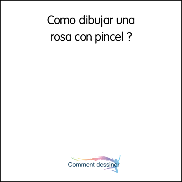 Como dibujar una rosa con pincel